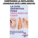 DEPILADORA ELECTRICA | SIN QUEMADURAS, SIN IRRITACIÓN, SIN DOLOR + LIBRO GRATIS